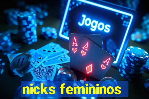 nicks femininos